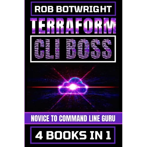 Terraform CLI Boss: Novice To Command Line Guru - Paperback