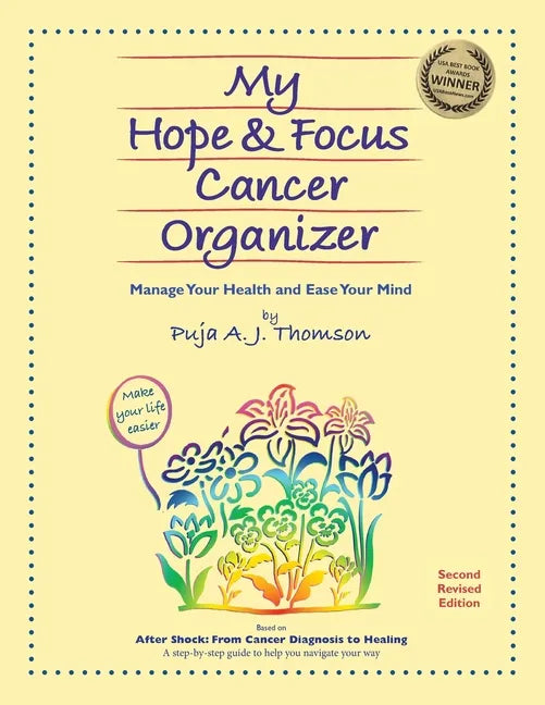 My Hope & Focus Cancer Organizer: Manage Your Health and Ease Your Mind - Paperback