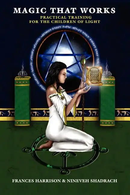 Magic That Works: Practical Training for the Children of Light - Paperback