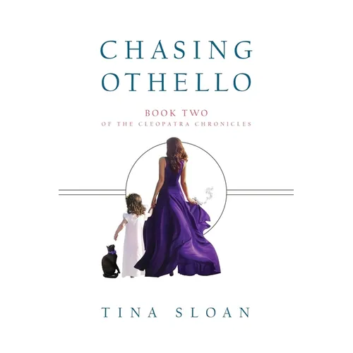 Chasing Othello: Book 2 of The Cleopatra Chronicles - Paperback