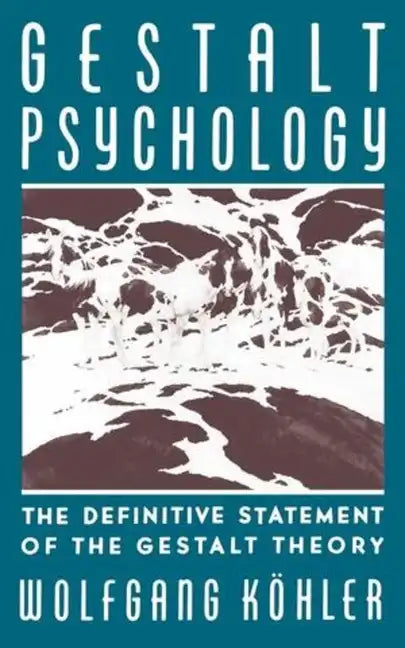 Gestalt Psychology: The Definitive Statement of the Gestalt Theory - Paperback