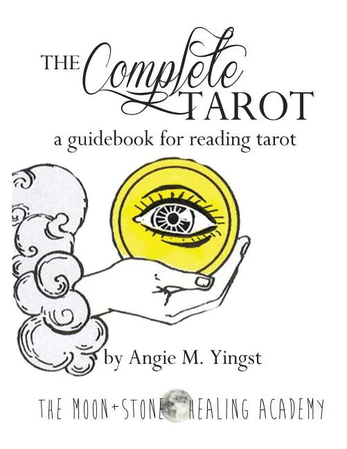 The Complete Tarot: A Guidebook for Reading Tarot - Paperback