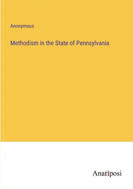 Methodism in the State of Pennsylvania - Paperback