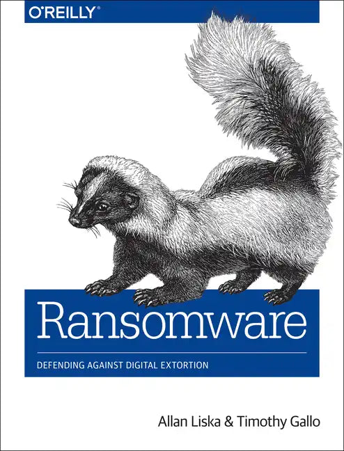 Ransomware: Defending Against Digital Extortion - Paperback
