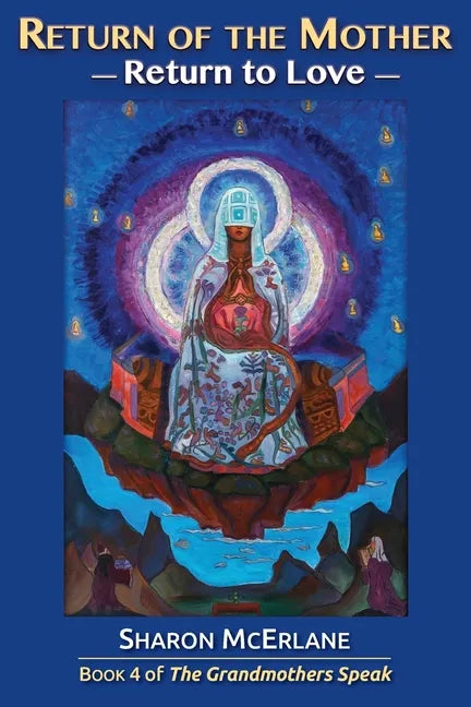 Return of the Mother: Return to Love - Paperback