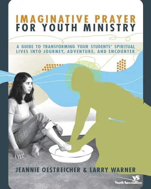 Imaginative Prayer for Youth Ministry Softcover - Paperback