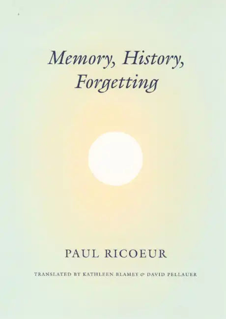 Memory, History, Forgetting - Paperback