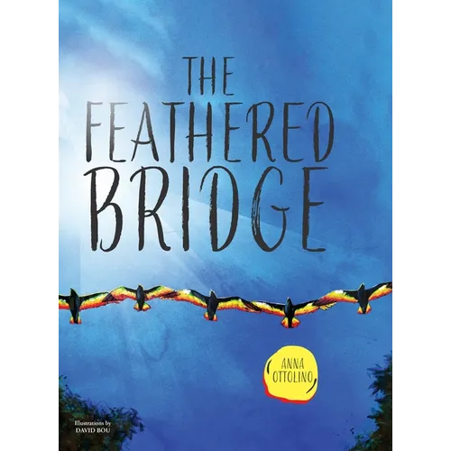 The Feathered Bridge - Hardcover