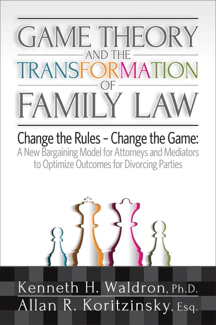 Game Theory and the Transformation of Family Law - Paperback