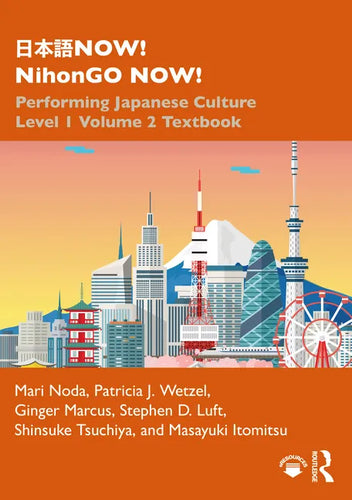 日本語now! Nihongo Now!: Performing Japanese Culture - Level 1 Volume 2 Textbook - Paperback