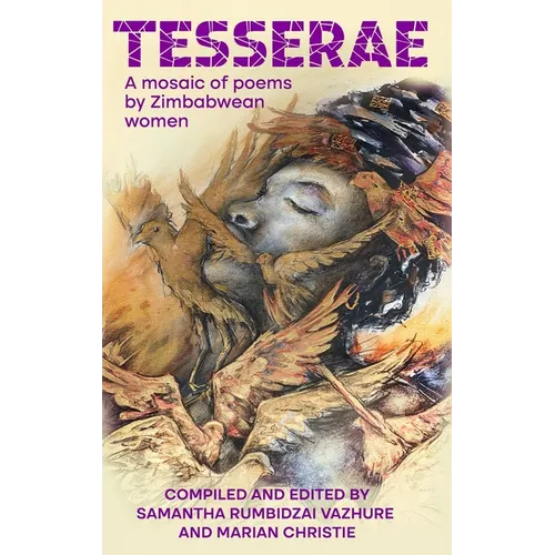 Tesserae: A mosaic of poems by Zimbabwean women - Hardcover