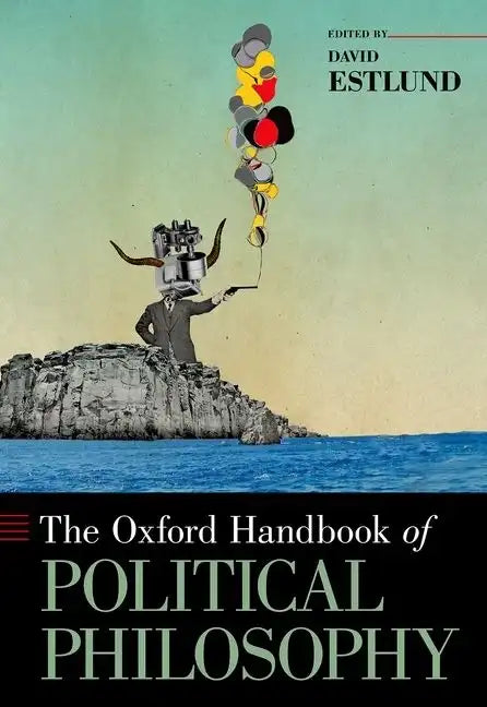 The Oxford Handbook of Political Philosophy - Paperback