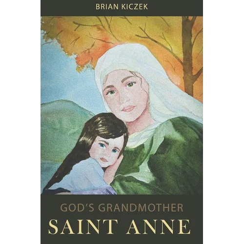 God's Grandmother: Saint Anne - Paperback