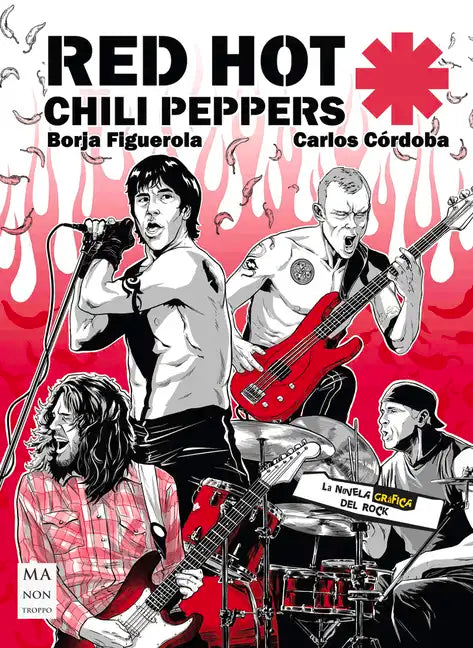 Red Hot Chili Peppers: La Novela Gráfica del Rock - Paperback