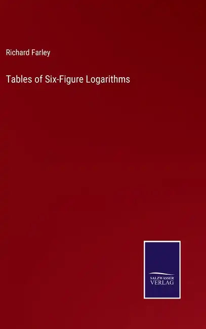 Tables of Six-Figure Logarithms - Hardcover