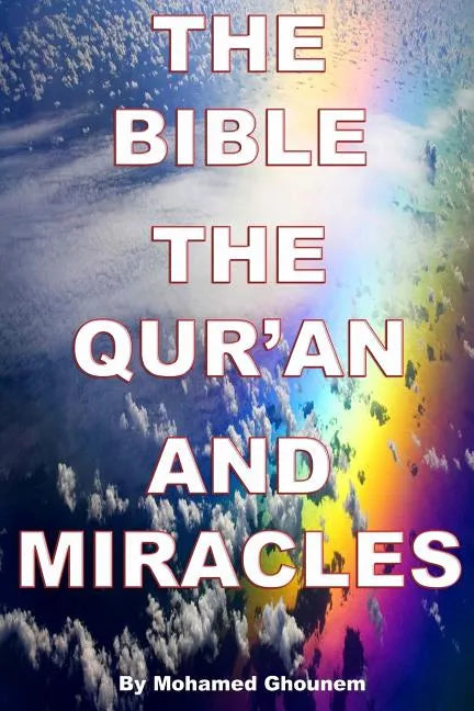 The Bible, The Quran, and Miracles - Paperback