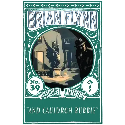 And Cauldron Bubble: An Anthony Bathurst Mystery - Paperback