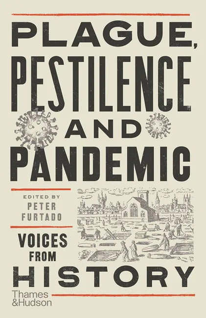 Plague, Pestilence and Pandemic: Voices from History - Paperback