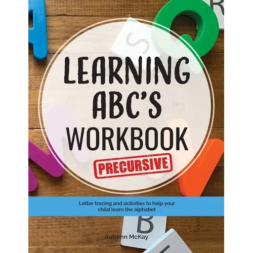 Learning ABC's Workbook - Precursive: Tracing and activities to help your child learn precursive uppercase and lowercase letters - Paperback