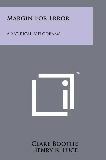Margin For Error: A Satirical Melodrama - Paperback