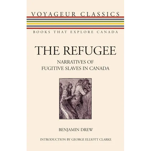 The Refugee: Narratives of Fugitive Slaves in Canada - Paperback