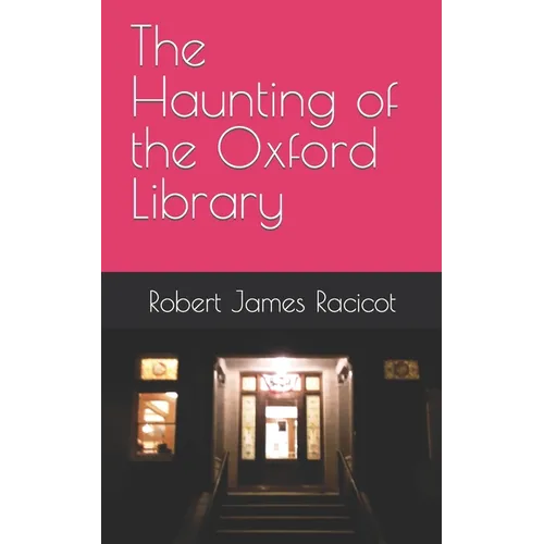 The Haunting of the Oxford Library - Paperback
