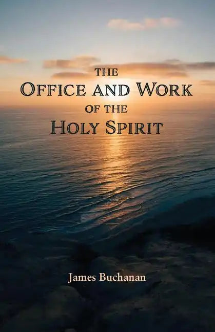 The Office and Work of the Holy Spirit - Paperback