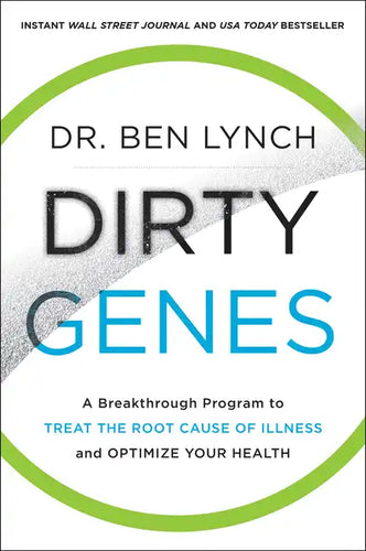 Dirty Genes: A Breakthrough Program to Treat the Root Cause of Illness and Optimize Your Health - Paperback