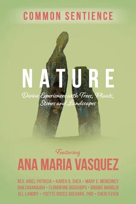 Nature: Divine Experiences with Trees, Plants, Stones and Landscapes - Paperback
