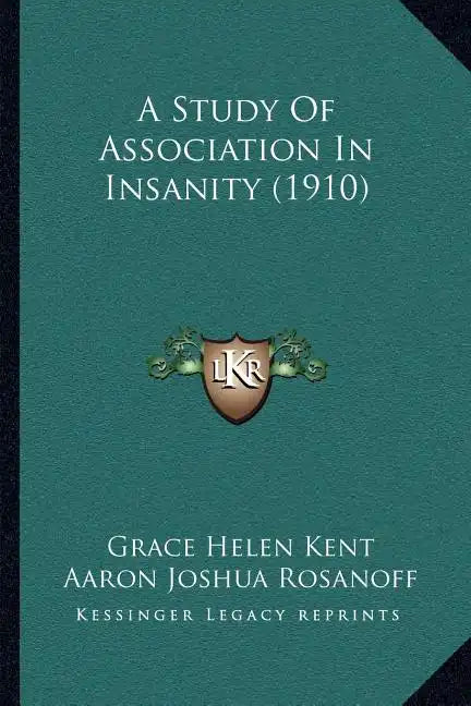 A Study Of Association In Insanity (1910) - Paperback