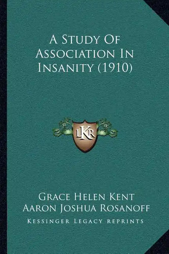 A Study Of Association In Insanity (1910) - Paperback