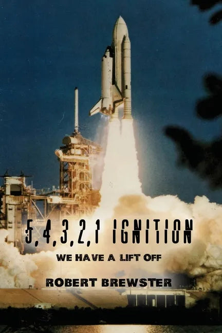 5, 4, 3, 2, 1 Ignition: We Have a Lift Off - Paperback