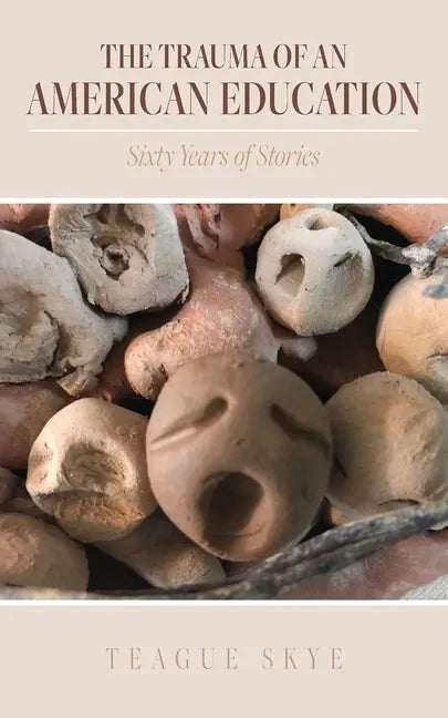 The Trauma of an American Education: Sixty Years of Stories - Paperback