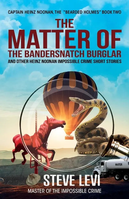 The Matter of the Bandersnatch Burglar: Heinz Noonan Impossible Crime Short Stories - Paperback