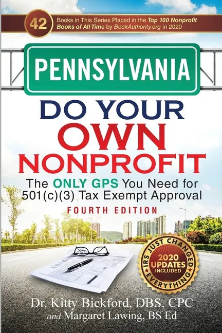 Pennsylvania Do Your Own Nonprofit: The Only GPS You Need for 501c3 Tax Exempt Approval - Paperback