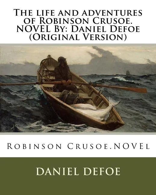 The life and adventures of Robinson Crusoe.NOVEL By: Daniel Defoe (Original Version) - Paperback
