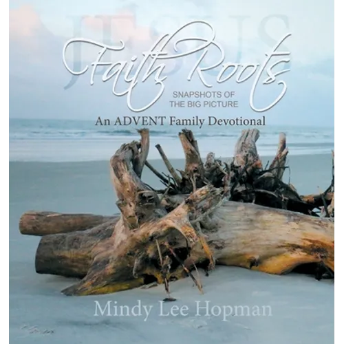 Faith Roots: An Advent Family Devotional - Paperback