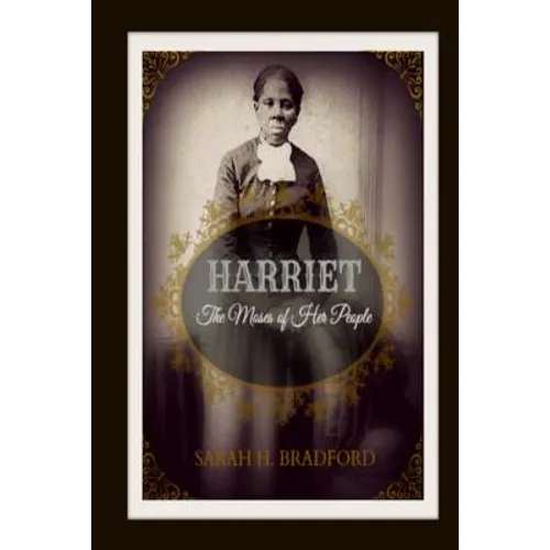 Harriet: The Moses of Her People - Paperback