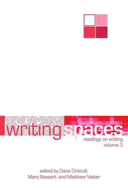 Writing Spaces: Readings on Writing Volume 3 - Paperback