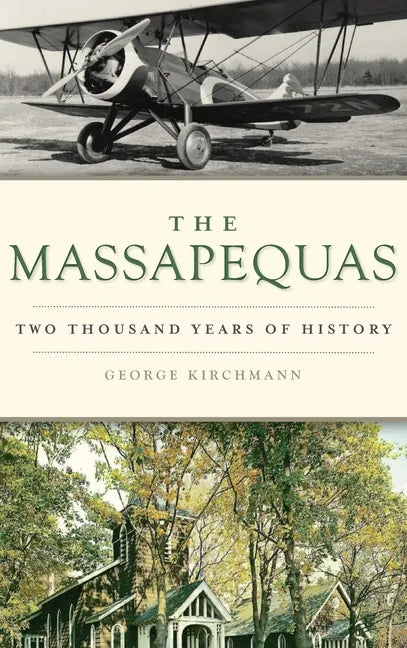 Massapequas: Two Thousand Years of History - Hardcover