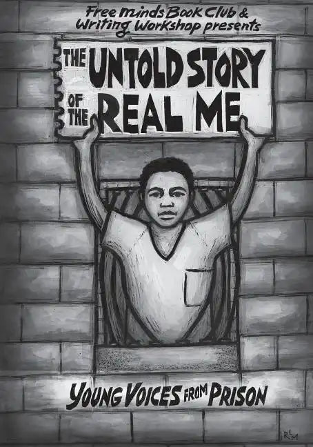 The Untold Story of the Real Me: Young Voices from Prison - Paperback