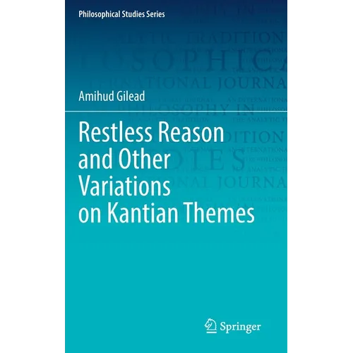 Restless Reason and Other Variations on Kantian Themes - Hardcover