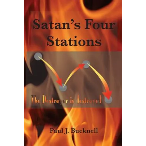Satan's Four Stations: The Destroyer Is Destroyed - Paperback