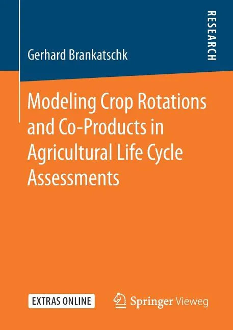 Modeling Crop Rotations and Co-Products in Agricultural Life Cycle Assessments - Paperback