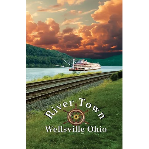 River Town Wellsville Ohio - Paperback