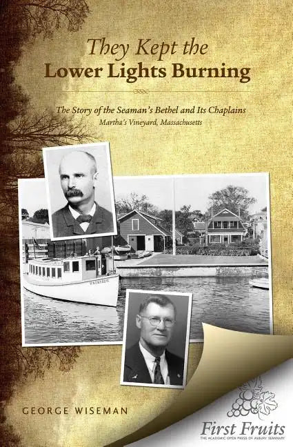 They Kept the Lower Lights Burning: The Story of the Seaman's Bethel at Martha's: and its Chaplains - Paperback