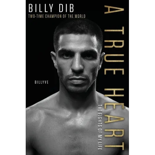 A True Heart: The Fights of My Life - Paperback