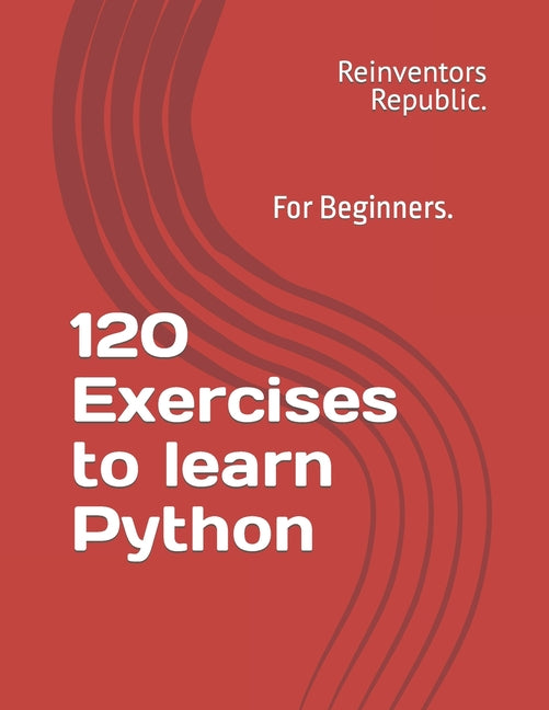 120 Exercises to learn Python - Paperback