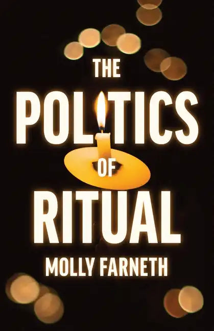 The Politics of Ritual - Paperback