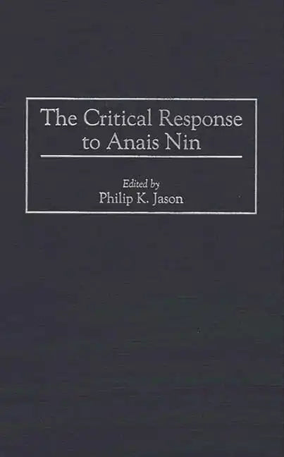 The Critical Response to Anais Nin - Hardcover